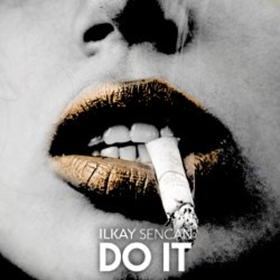 Ilkay Sencan Makes His Return With Club Anthem DO IT Image