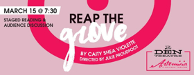 Artemisia Holds Staged Reading of Dramedy REAP THE GROVE 