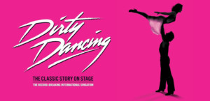 Review: DIRTY DANCING - THE CLASSIC STORY Dazzles Jackson  Image