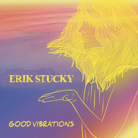 GOOD VIBRATIONS By Erik Stucky Premieres on M Music Magazine  Image