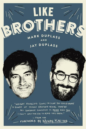 The Duplass Brothers to Embark on Five-City Book Tour to Promote Their Memoir LIKE BROTHERS  Image