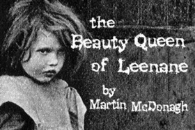 THE BEAUTY QUEEN OF LEENANE Opens September 14 at studio/stage  Image