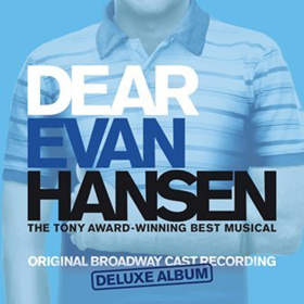 Atlantic Records Releases Deluxe Edition of DEAR EVAN HANSEN (ORIGINAL BROADWAY CAST RECORDING) 