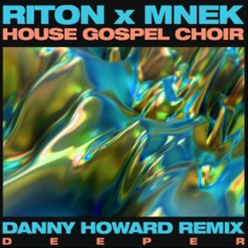 Danny Howard Releases Dynamic Remix of Riton & MNEK's Single 'Deeper' 