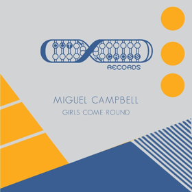 Miguel Campbell Releases New Two-Track EP GIRLS COME ROUND Today Image