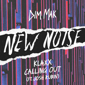 KLAXX Arrives on New Noise With CALLING OUT (Feat. Josh Rubin)  Image