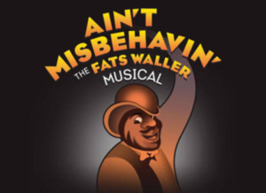 AINT MISBEHAVIN' Playing At Westchester Broadway Theatre 1/31 - 2/24 