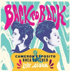Cameron Esposito and Rhea Butcher Release Split Album 'Back To Back' Image