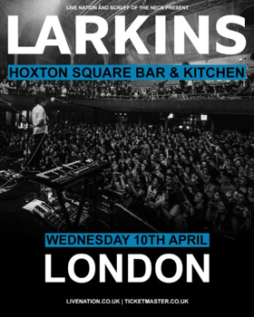 Larkins Announces London Headline Show 