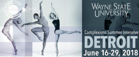 Wayne State University Brings World-Class Dance Training With Complexions Contemporary Ballet For 8th Annual Detroit Summer Intensive 