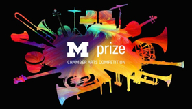 U-M's $100K M-Prize Chamber Arts Competition is Now Accepting Applications Image
