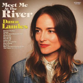Dawn Landes Continues Tour In Support Of MEET ME AT THE RIVER 