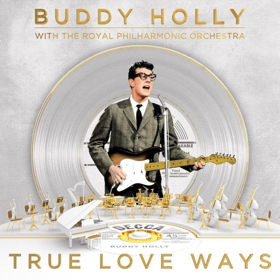 Buddy Holly With The Royal Philharmonic Orchestra TRUE LOVE WAYS Out On Decca Records Next Month 