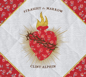 Clint Alphin Readies New Record STRAIGHT TO MARROW Image