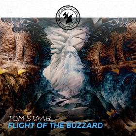 Tom Staar Drops Exclusive Single FLIGHT OF THE BUZZARD For Armada Music's 15-Year Anniversary 