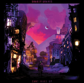 NPR First Listen Shares Shakey Graves' New Album CAN'T WAKE UP Image