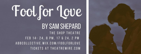 ABB Collective Presents FOOL FOR LOVE By Sam Shepard 