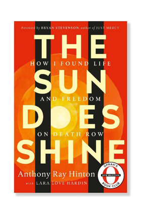Oprah's Book Club Announces Newest Selection THE SUN DOES SHINE: HOW I FOUND LIFE AND FREEDOM ON DEATH ROW By Anthony Ray Hinton 
