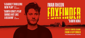 Book Tickets Now For FOXFINDER, Starring Iwan Rheon Image