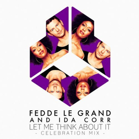 Fedde Le Grand & Ida Corr Share 'Let Me Think About It (Celebration Mix)' 