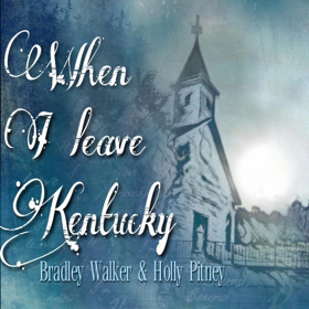 Bradley Walker and Holly Pitney Collaborate for New Single WHEN I LEAVE KENTUCKY 