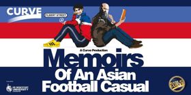 Casting Announced For Curve's Production Of MEMOIRS OF AN ASIAN FOOTBALL CASUAL 