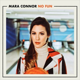 LA-Native Mara Connor Releases Debut Single NO FUN 