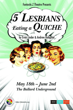 5 LESBIANS EATING A QUICHE Comes to The Ballard Underground 