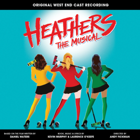 HEATHERS West End Cast Recording Available in Physical CD Now Image