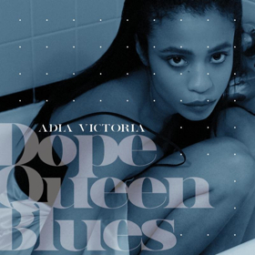 Adia Victoria Drops New Single 'Dope Queen Blues' 