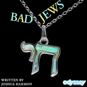 BAD JEWS Extends Through June 24 at Odyssey Theatre Image