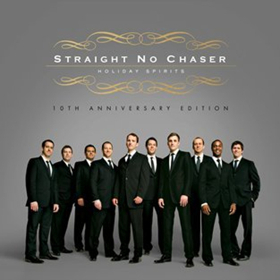 Straight No Chaser Celebrate With 'Holiday Spirits: 10th Anniversary Edition' 