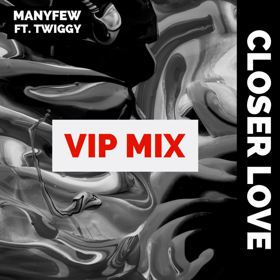 ManyFew Sizzle With CLOSER LOVE VIP Mix Image