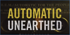 'Automatic Unearthed' Details Making of  R.E.M.'s 'Automatic for the People' Today 