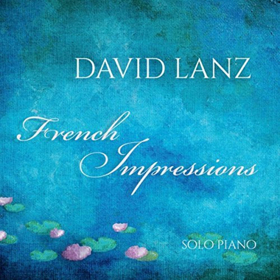 Review: David Lanz's Gorgeous FRENCH IMPRESSIONS Image