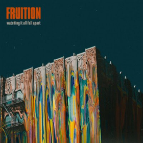 Fruition Announces New Album 'Watching It All Fall Apart' 