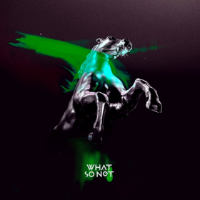 What So Not Releases NOT ALL THE BEAUTIFUL THINGS (REMIXES) 