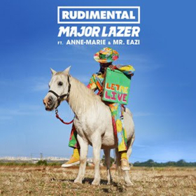 Major Lazer & Rudimental Debut LET ME LIVE Featuring Anne-Marie and Mr. Eazi 