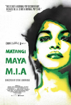 M.I.A. Announces US & UK Release of MATANGI / MAYA / M,I.A. Documentary 