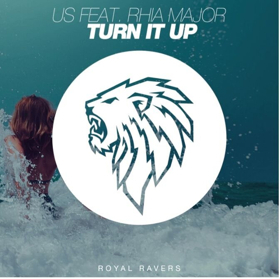 US Release 'Turn It Up FT. Rhia Major' Image