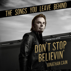 Jonathan Cain Of Journey Releases THE SONGS YOU LEAVE BEHIND 6/8 From The Fuel Music 