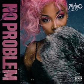 Tokyo Jetz is Charting & Trending with Her New Summer Anthem NO PROBLEM 