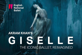 English National Ballet's Akram Khan's GISELLE Comes to Cinemas 