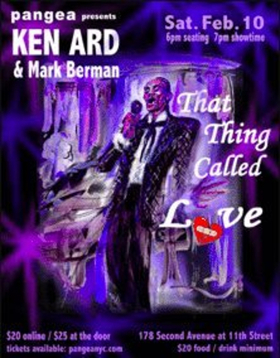 Broadway Veteran Ken Ard and Piano Virtuoso Mark Berman Perform in 
                               THAT THING CALLED LOVE 