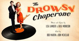 Review: THE DROWSY CHAPERONE A Delightfully Near Perfect Musical Treat 