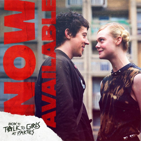 John Cameron Mitchell's HOW TO TALK TO GIRLS AT PARTIES Now Available on All Digital Platforms Image