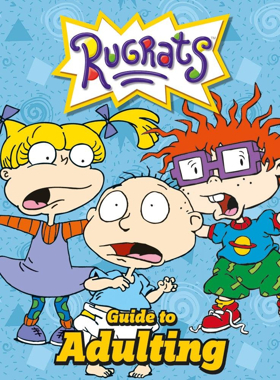 Nickelodeon Rugrats: GUIDE TO ADULTING & Nickelodeon Hey Arnold!: GUIDE TO RELATIONSHIPS 