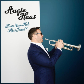 Augie Haas Releases New Single HAVE YOU MET MISS JONES From New Album HAVE WE MET Out July 20 