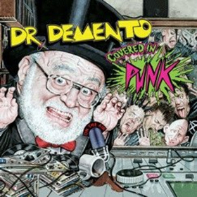 Dr. Demento Covered in Punk Out Today  Image