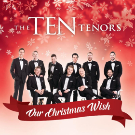 The TEN Tenors introduces OUR CHRISTMAS WISH to Benefit St. Jude Children's Research Hospital 